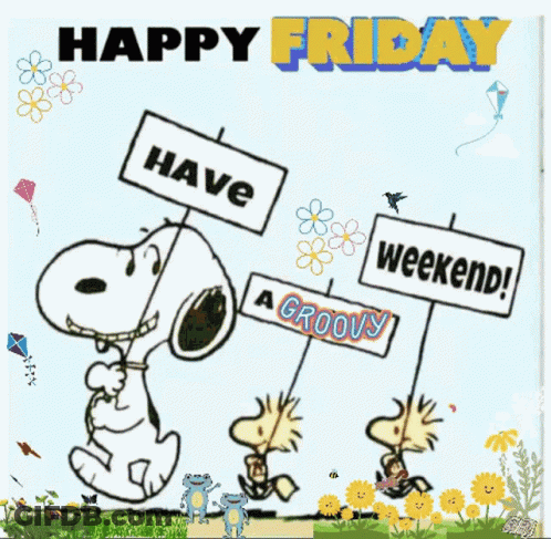 Snoopy And Woodstock Holding Signs That Say Have A Weekend GIF