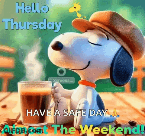 Snoopy Holding Coffee Hello Thursday Have A Safe Day Almost The Weekend GIF