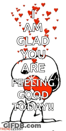 Snoopy Holding Heart Says I Am Glad You Are Feeling Good Today GIF
