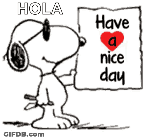 Snoopy Holding Hola Have A Nice Day Sign GIF