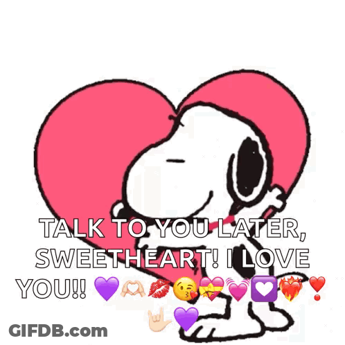 Snoopy Hugging Heart Saying Talk To You Later Sweetheart I Love You GIF