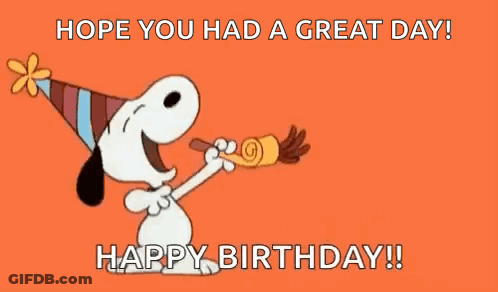 Snoopy Is Blowing A Party Horn And Saying `` Hope You Had A Great Day ! `` Happy Birthday ! '' GIF