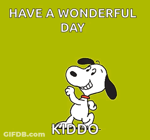 Snoopy Is Dancing On A Green Background With The Words Have A Wonderful Day Kiddo GIF