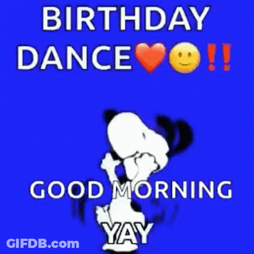 Snoopy Is Dancing With A Heart On His Head And Says `` Birthday Dance ! '' Good Morning Yay . GIF
