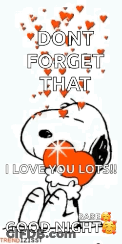 Snoopy Is Holding A Heart In His Mouth And Saying `` Do N't Forget That I Love You Lots ! '' GIF