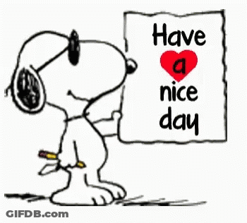 Snoopy Is Holding A Sign That Says `` Have A Nice Day '' While Holding A Pencil . GIF