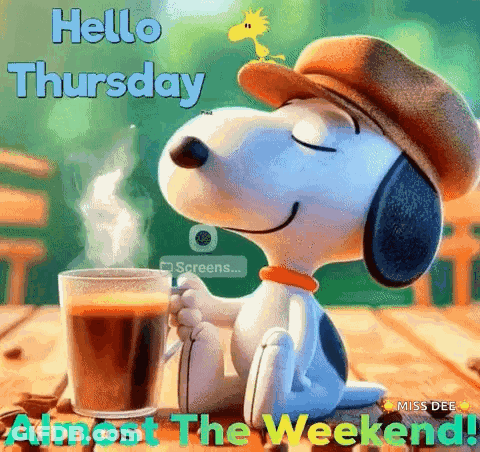 Snoopy Is Sitting At A Table Holding A Cup Of Coffee And Says Hello Thursday Almost The Weekend . GIF