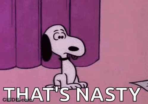 Snoopy Is Sitting In Front Of A Pink Curtain With The Words `` That 'S Nasty '' Written On The Bottom . GIF