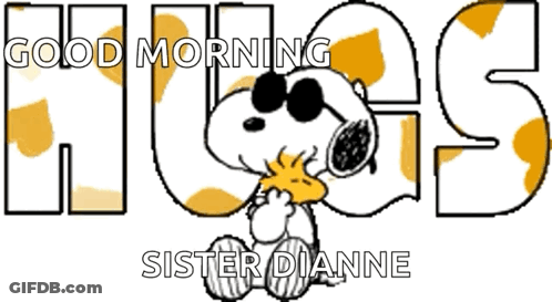 Snoopy Saying Good Morning Hugs Sister Diane GIF
