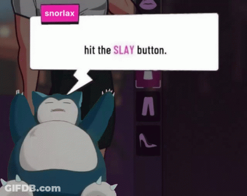 Snorlax Says Hit The Slay Button On A Screen GIF