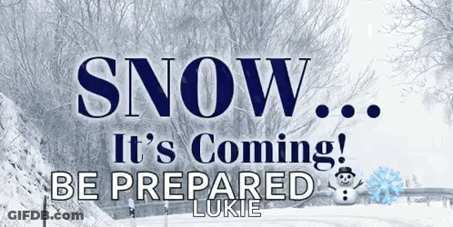 Snow It's Coming Be Prepared Sign GIF