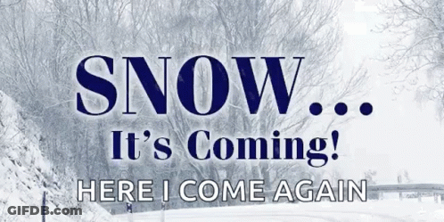 Snow It's Coming Sign GIF