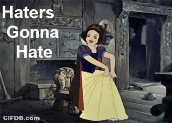Snow White Haters Gonna Hate GIF