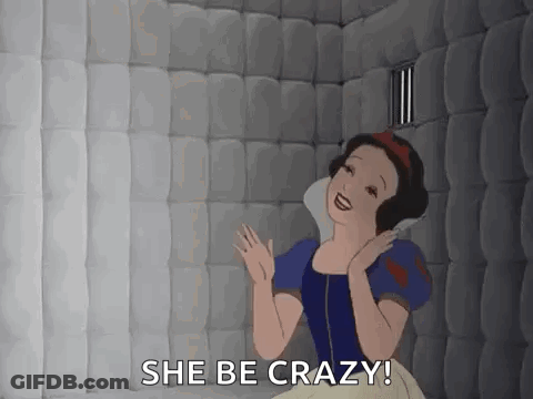 Snow White In Jail Cell Saying She Be Crazy GIF
