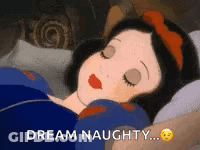 Snow White Is Sleeping In A Bed With Her Eyes Closed And The Words Dream Naughty . GIF