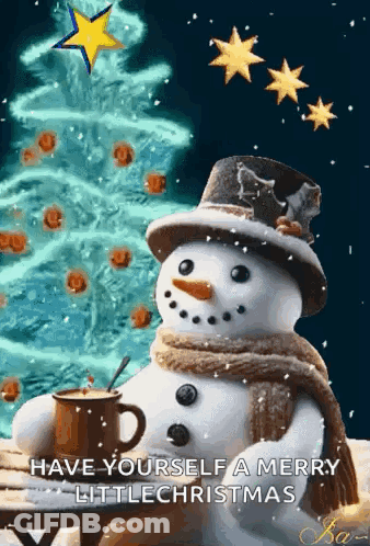 Snowman Holding Coffee In Front Of Christmas Tree Saying Have Yourself A Merry Little Christmas GIF