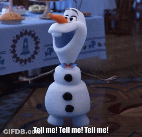 Snowman Saying Tell Me Tell Me Tell Me GIF