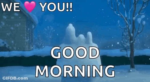 Snowman Saying We Love You Good Morning GIF