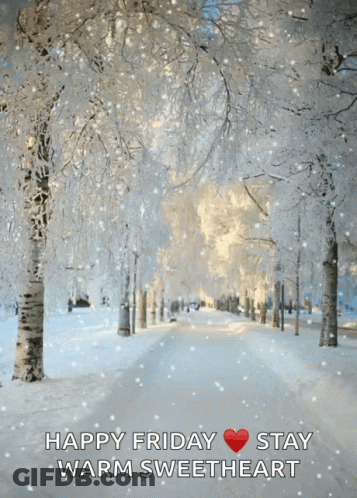 Snowy Scene Happy Friday Stay Warm Sweetheart GIF