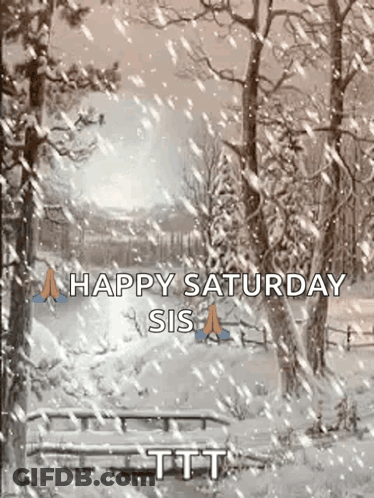 Snowy Scene Happy Saturday Sis GIF