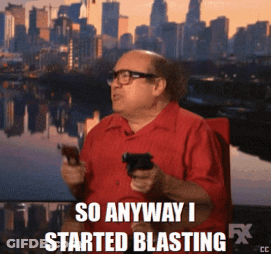 So Anyway I Started Blasting GIF