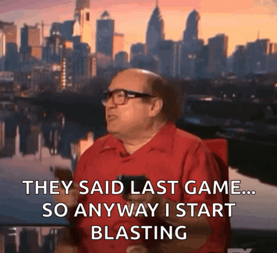 So Anyways I Started Blasting Energetic Danny DeVito GIF