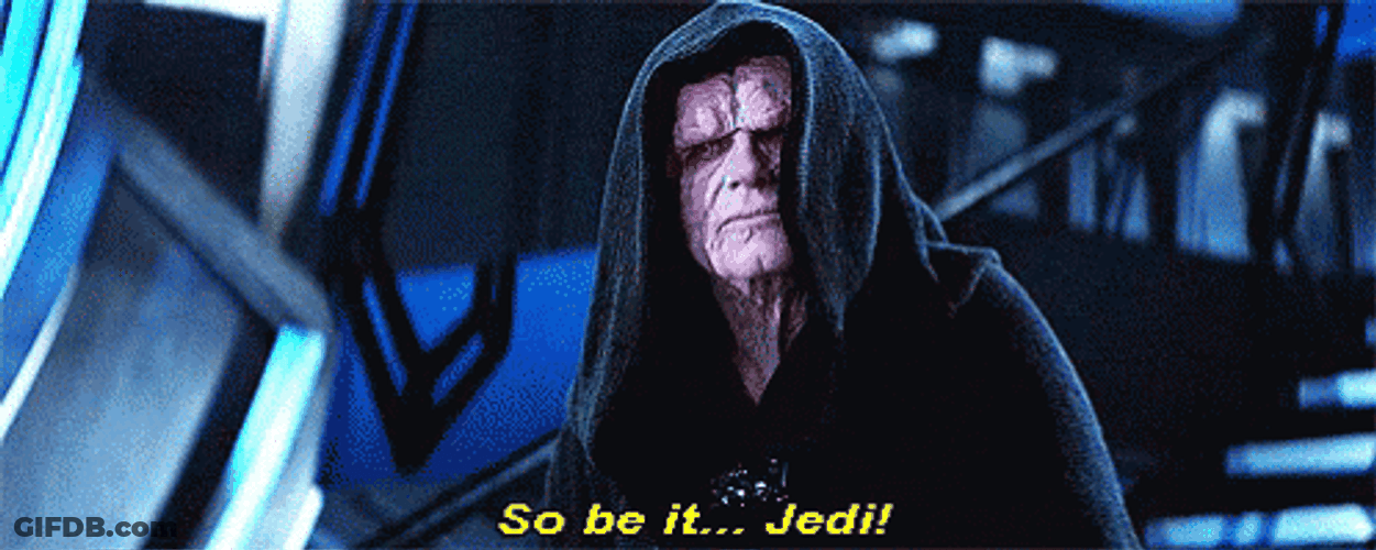 So Be It Palpatine Do It GIF