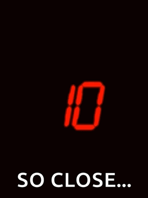 So Close Countdown To Zero Digital Clock GIF