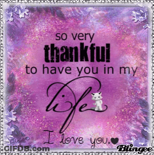 So Thankful To Have You In My Life GIF