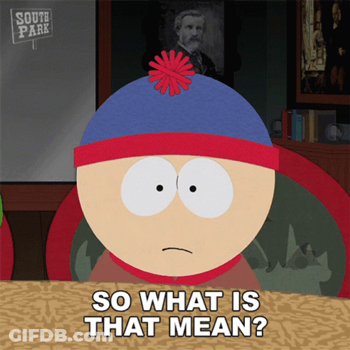 So What Stan Marsh South Park GIF