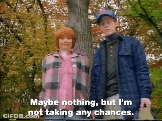 So You're Telling Me There's A Chance Danger GIF