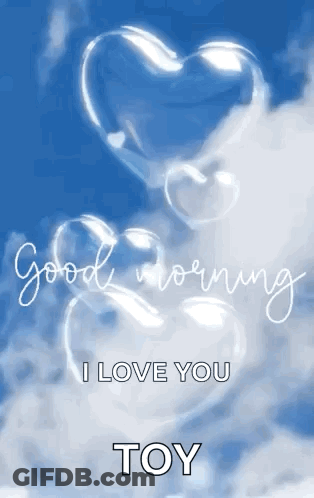 Soap Bubbles In The Shape Of Hearts With The Words Good Morning I Love You Toy Below Them GIF