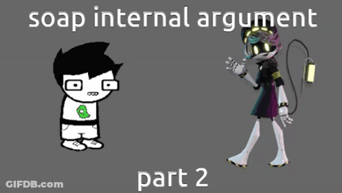 Soap Internal Argument Part 2 Is Written On A Poster GIF