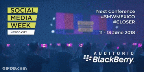 Social Media Week Mexico City Sponsored By Blackberry GIF