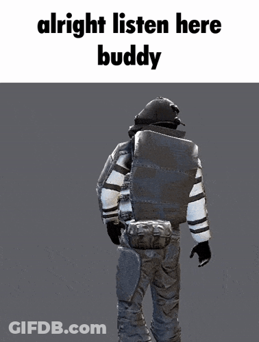 Soldier Saying Alright Listen Here Buddy GIF