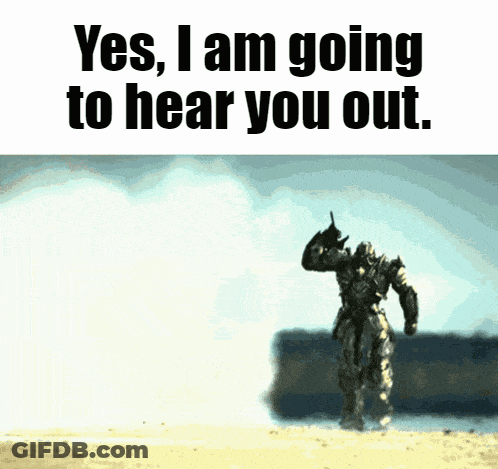 Soldier Saying Yes I Am Going To Hear You Out GIF
