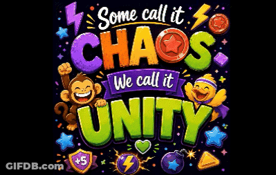 Some Call It Chaos We Call It Unity Monkeys Duck GIF