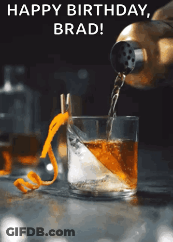 Someone Is Pouring A Drink Into A Glass With The Words Happy Birthday Brad GIF
