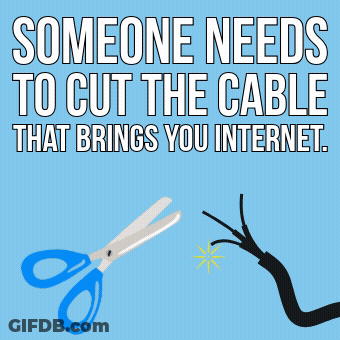 Someone Needs To Cut The Cable That Brings You Internet With Scissors GIF
