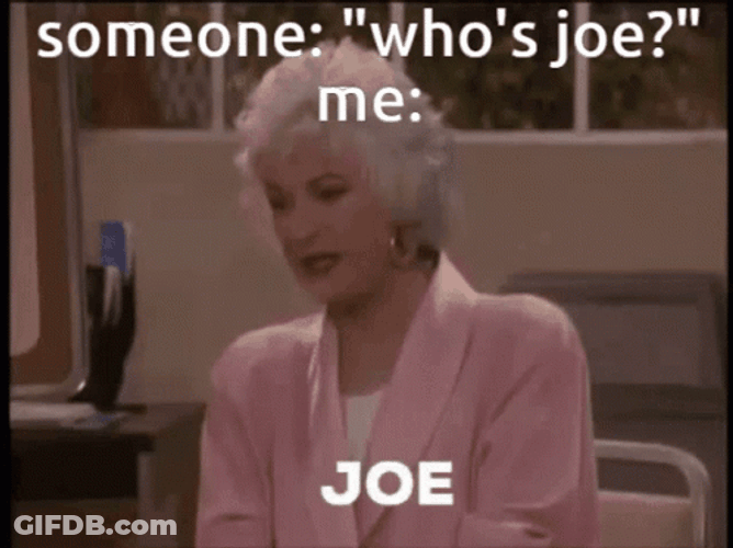 Someone Whos Joe Mama Me GIF
