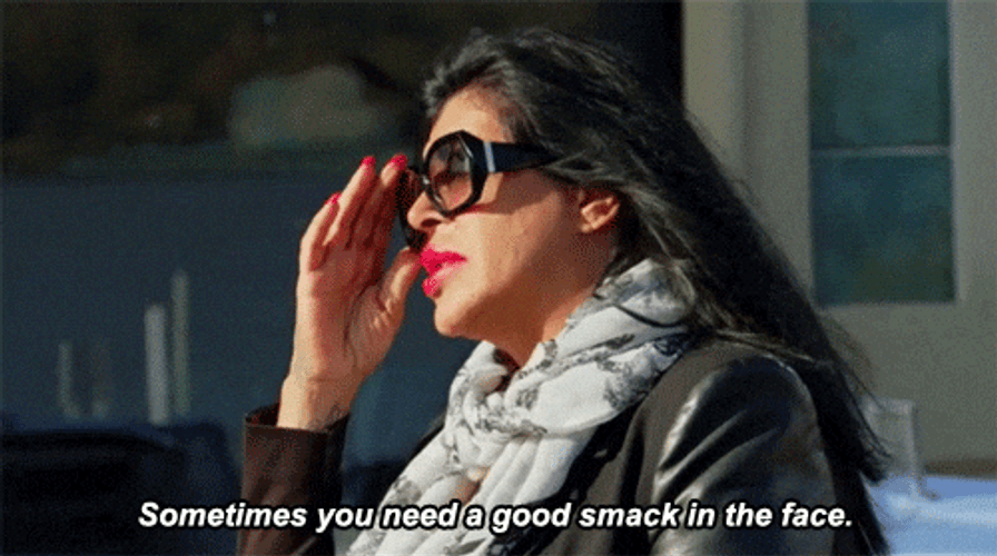 Sometimes You Need A Good Smack In The Face GIF