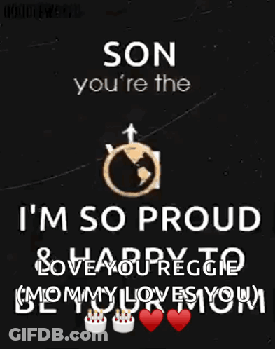 Son You're The World To Me I'm So Proud GIF