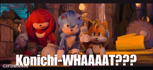Sonic Knuckles And Tails Konichi Whaaaat GIF
