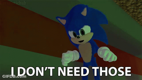 Sonic Says I Don't Need Those GIF