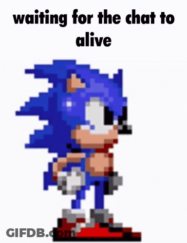 Sonic The Hedgehog Is Waiting For The Chat To Alive . GIF