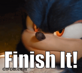 Sonic The Hedgehog Saying Finish It GIF