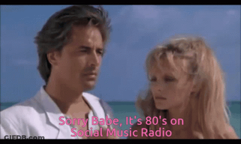 Sorry Babe It 'S 80 'S On Social Music Radio With A Man And A Woman GIF