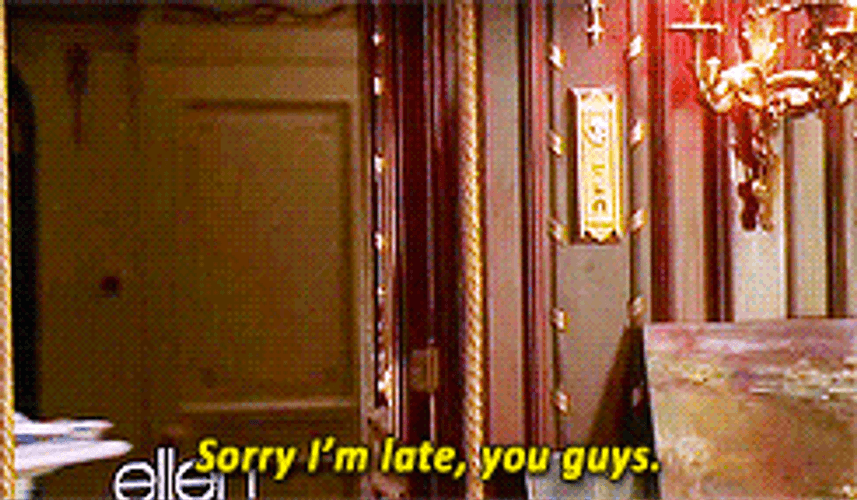 Sorry I'm Late Ellen Degeneres GIF