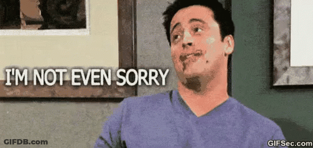 Sorry Not Sorry GIF
