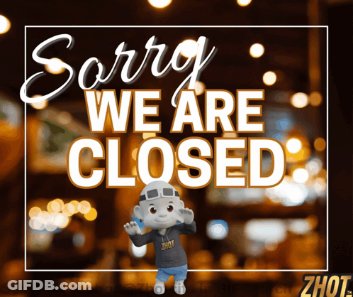 Sorry We Are Closed Sign GIF